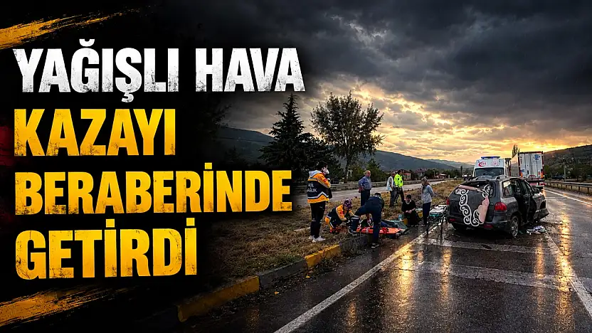 Yağışlı Hava Kazayı Beraberinde Getirdi