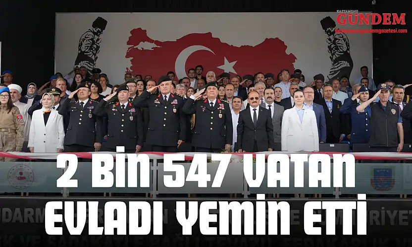2 Bin 547 Vatan Evladı Yemin Etti