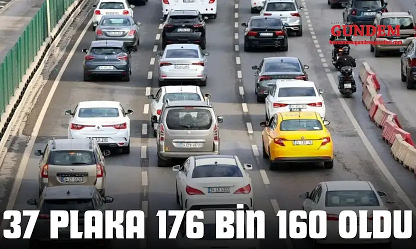 37 Plaka 176 Bin 160 Oldu