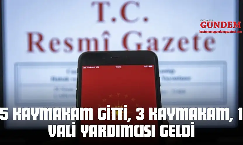 5 Kaymakam Gitti, 3 Kaymakam, 1 Vali Yardımcısı Geldi