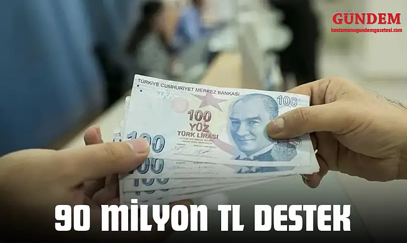 90 Milyon TL Destek Sağlandı