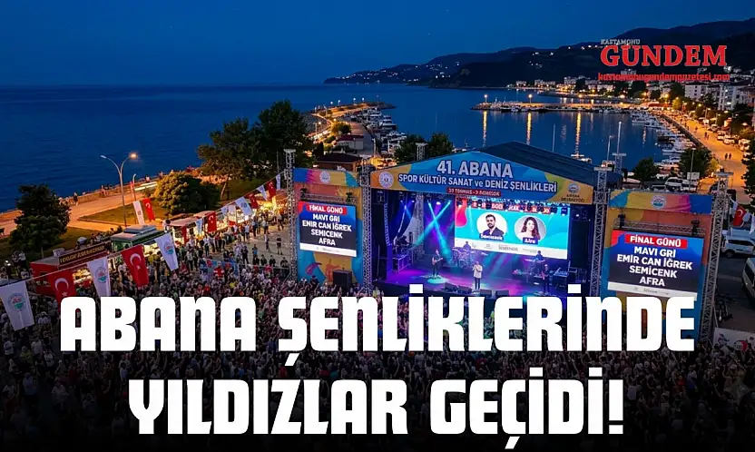 Abana Şenliklerinde Yıldızlar Geçidi!