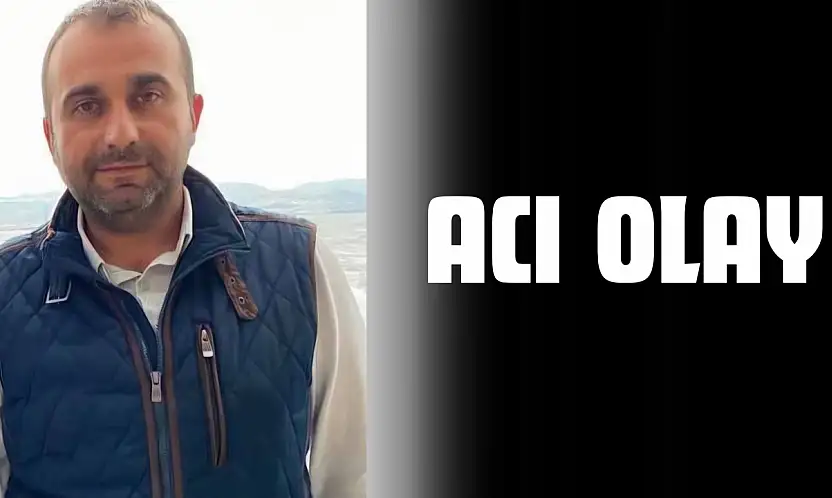 Acı Olay: İş Kazasında Can Verdi