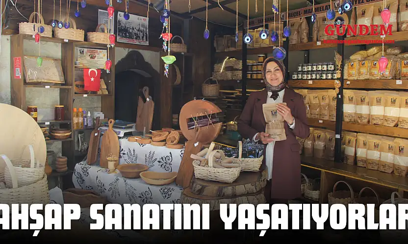 Ahşap Sanatını Yaşatıyorlar
