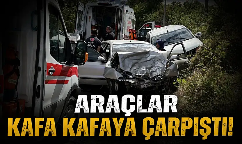 Araçlar Kafa Kafaya Çarpıştı!