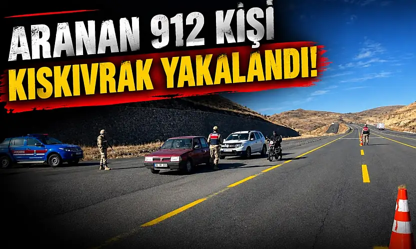 Aranan 912 Kişi Kıskıvrak Yakalandı