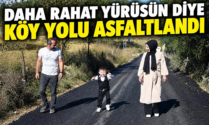 Asfaltlanan Yol Kürşat'ın Yürümesini Kolaylaştırdı