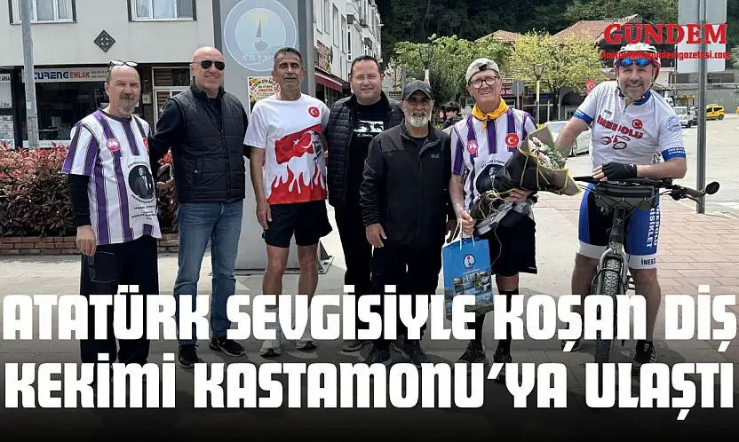 Atatürk Sevgisiyle Koşan Diş Kekimi Kastamonu'ya Ulaştı