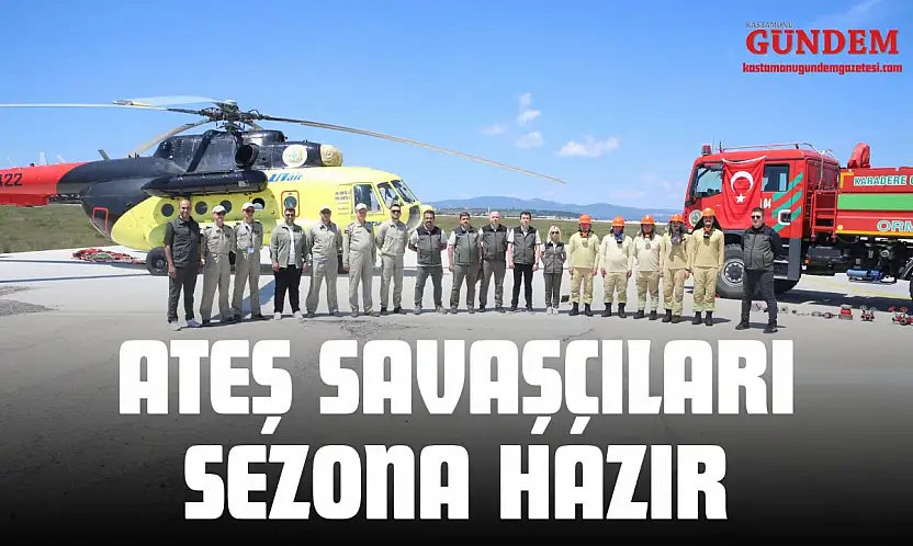 Ateş Savaşçıları Sezona Hazır
