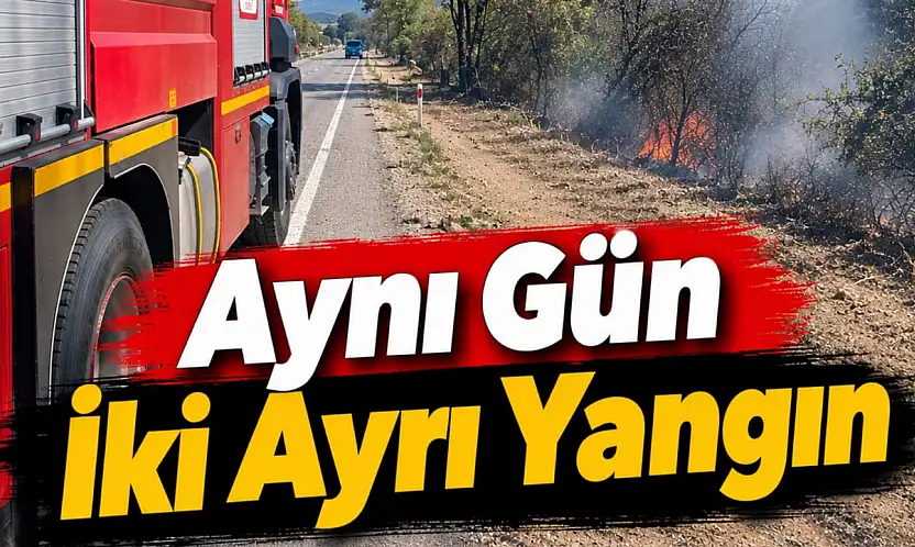 Aynı Gün İki Ayrı Yangın