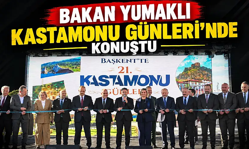 Bakan Yumaklı Kastamonu Günleri'nde Konuştu