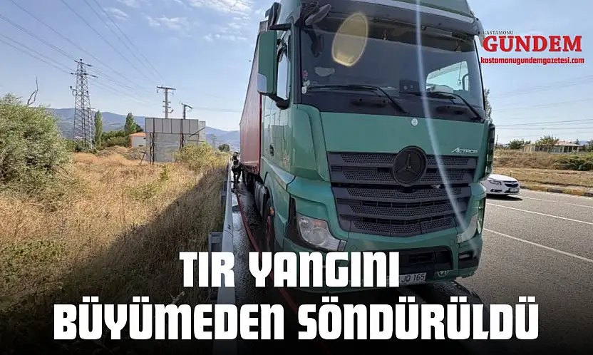 Tır Yangını Büyümeden Söndürüldü