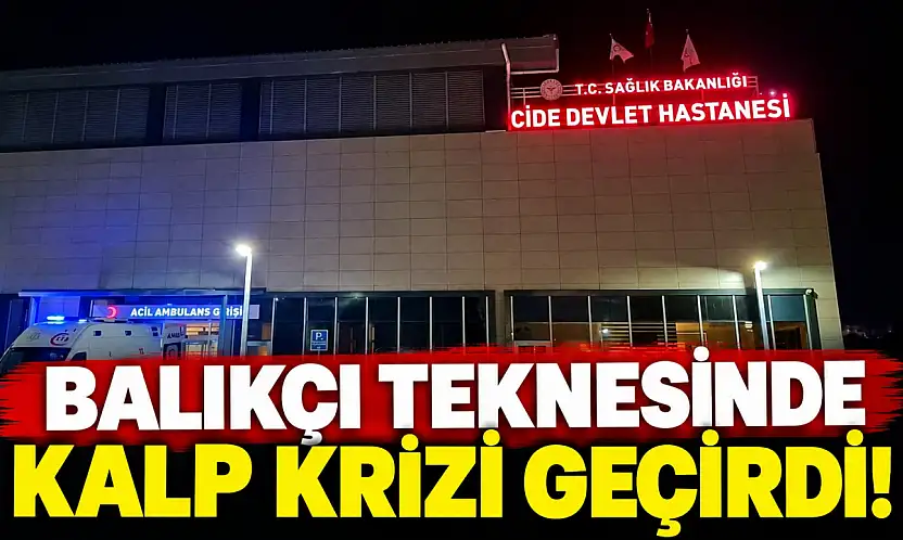 Balıkçı Teknesinde Kalp Krizi Geçirdi!