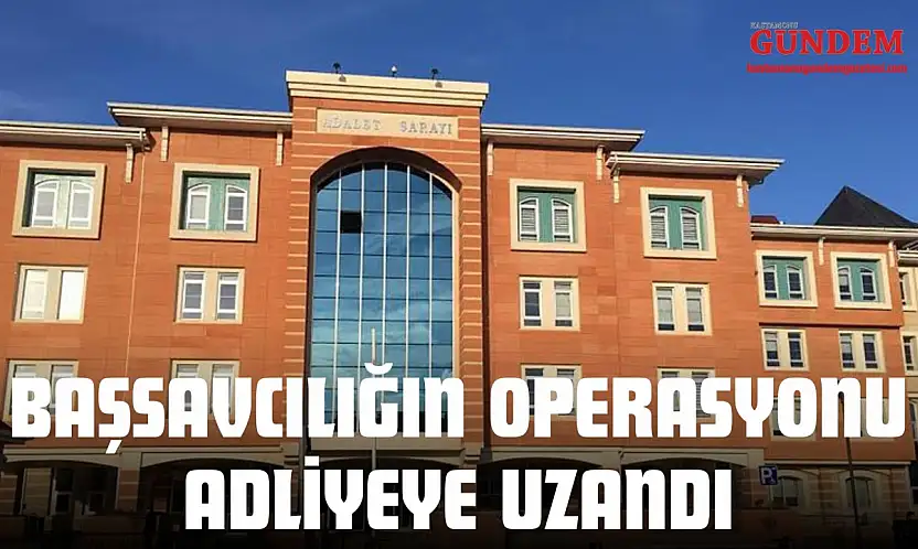 Başsavcılığın Operasyonu Adliyeye Uzandı