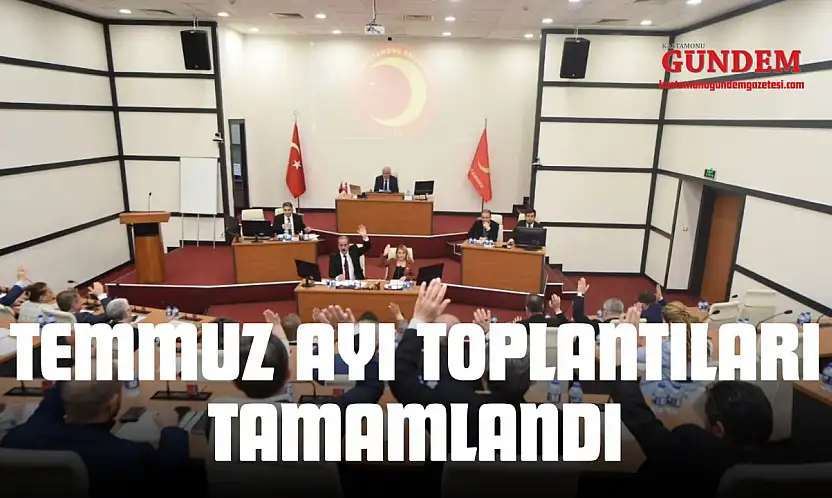 Belediye Meclisi Temmuz Ayı Toplantıları Tamamlandı