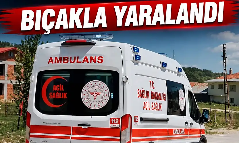 Bıçakla Yaralandı!