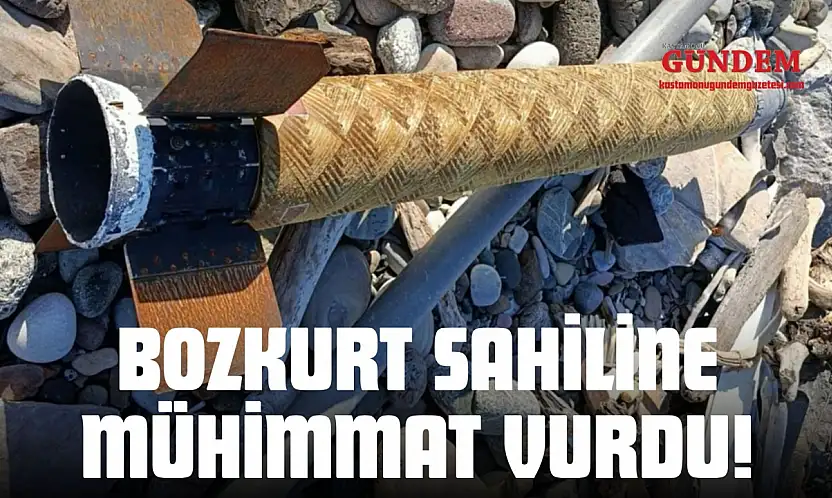 Bozkurt Sahiline Mühimmat Vurdu!
