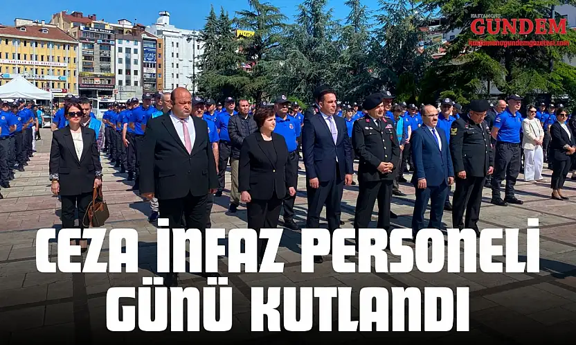 Ceza İnfaz Personeli Günü Kutlandı