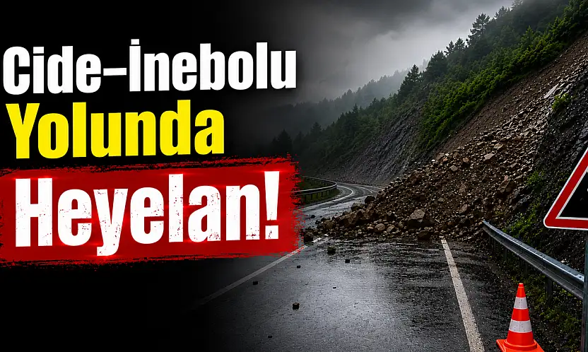 Cide–İnebolu Yolunda Heyelan! Ulaşım Geçici Olarak Durduruldu