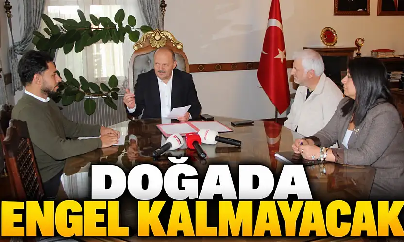 Doğada Engel Kalmayacak