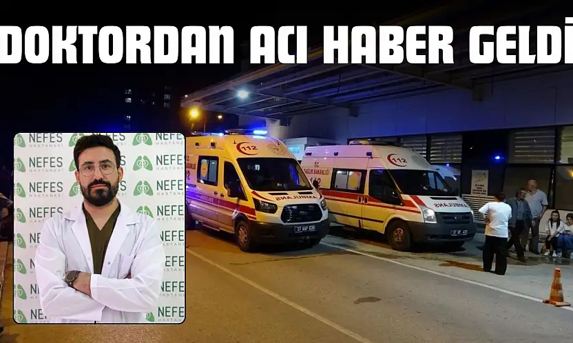 Doktordan Acı Haber Geldi
