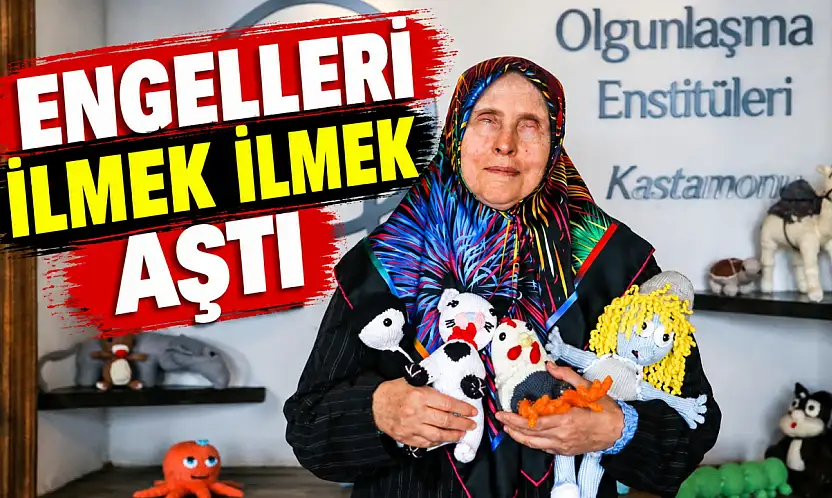 Engelleri İlmek İlmek Aştı