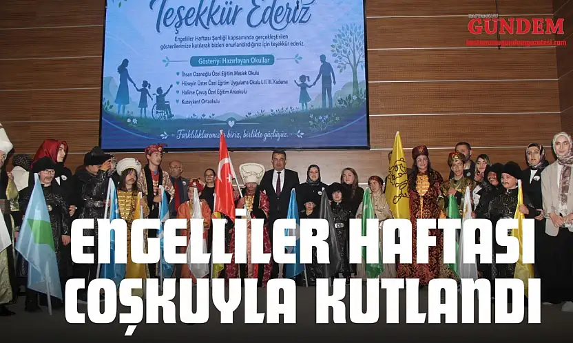 Engelliler Haftası Coşkuyla Kutlandı