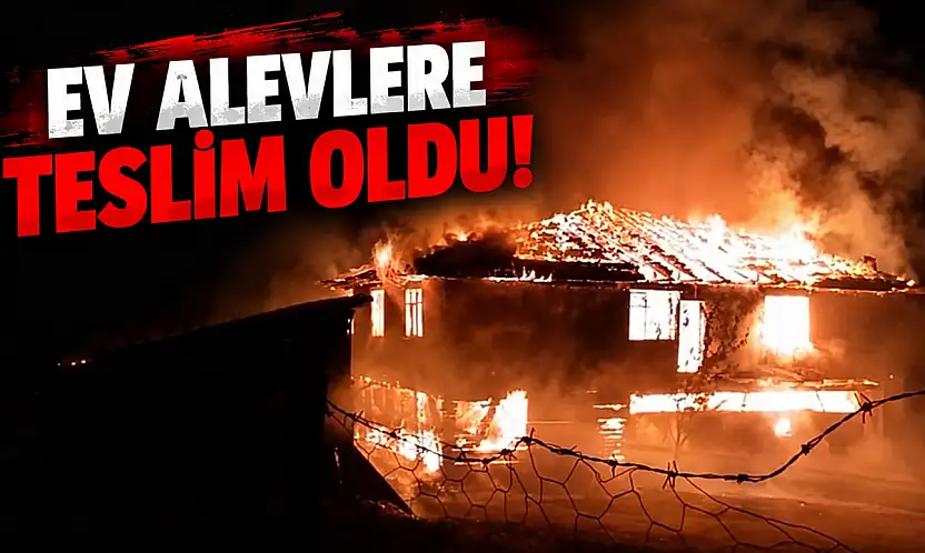 Ev Alevlere Teslim Oldu!