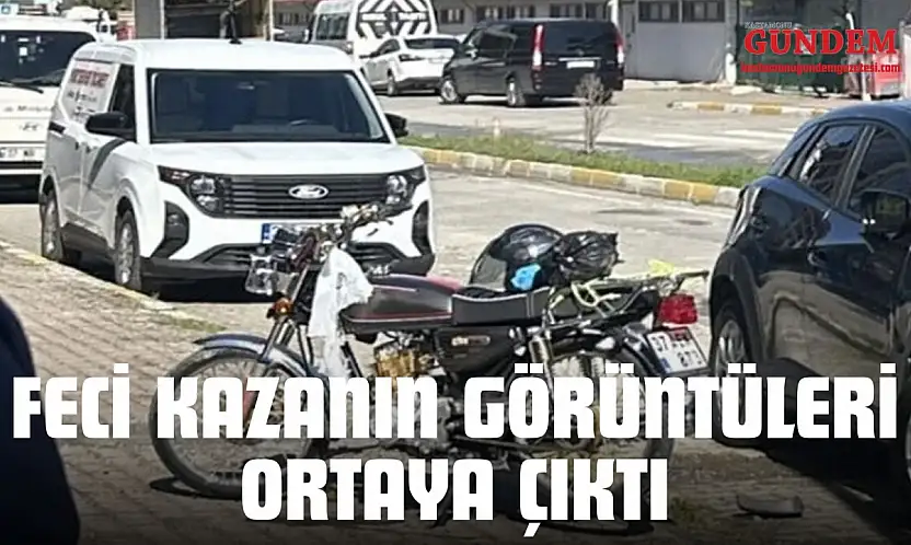 Feci Kazanın Görüntüleri Ortaya Çıktı
