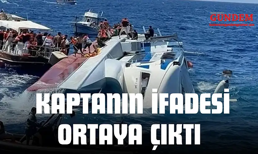 Feribot Faciasında Kaptanın İfadesi Ortaya Çıktı