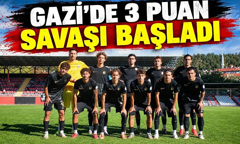Gazi'de 3 Puan Savaşı Başladı
