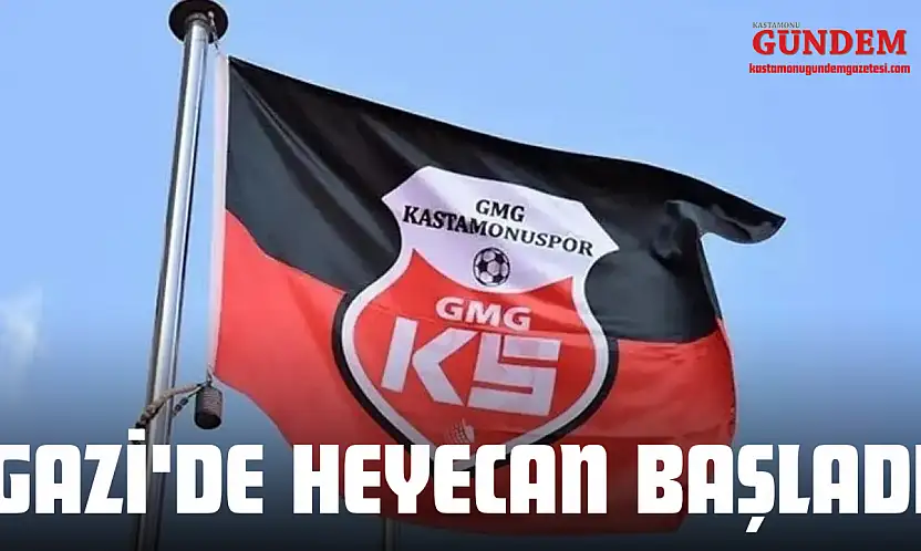 Gazi'de Heyecan Başladı