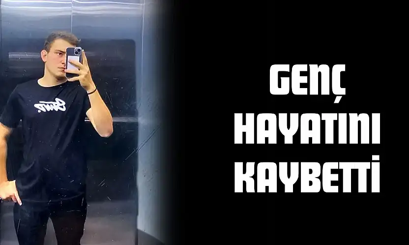 Genç Hayatını Kaybetti