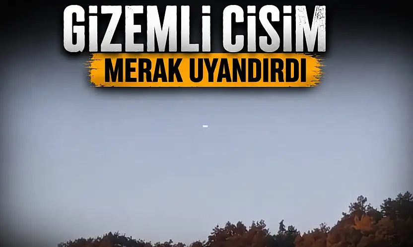 Gizemli Cisim Merak Uyandırdı