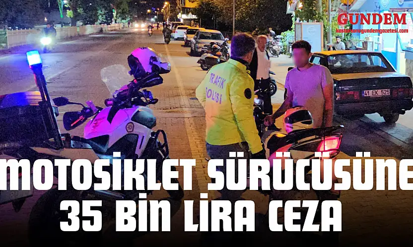 Gürültü Kirliliğine Sebep Olan Motosiklet Sürücüsüne 35 Bin Lira Ceza