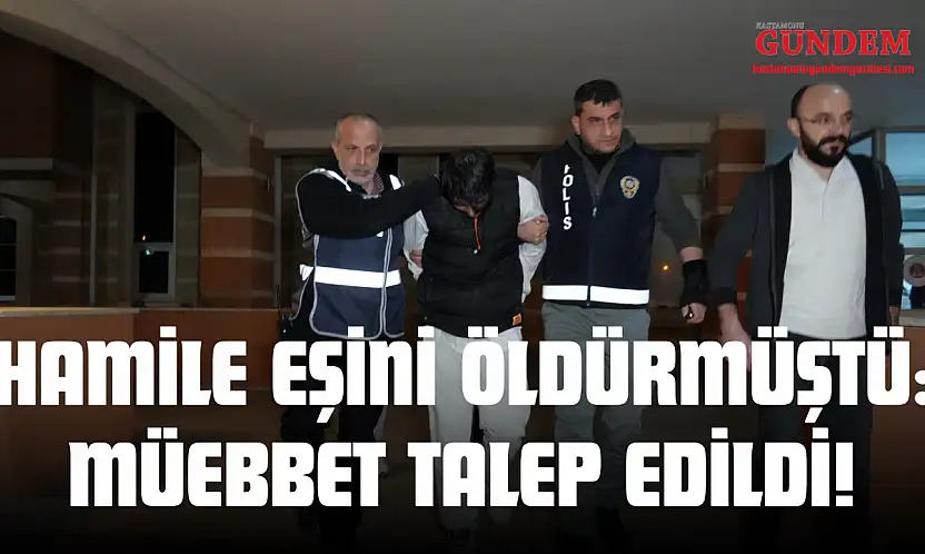 Hamile Eşini Öldüren Sanık İçin Ağırlaştırılmış Müebbet İstendi
