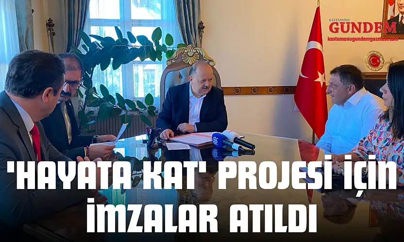 'Hayata Kat' Projesi İçin İmzalar Atıldı