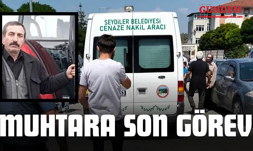 Hayatını Kaybeden Muhtara Son Görev