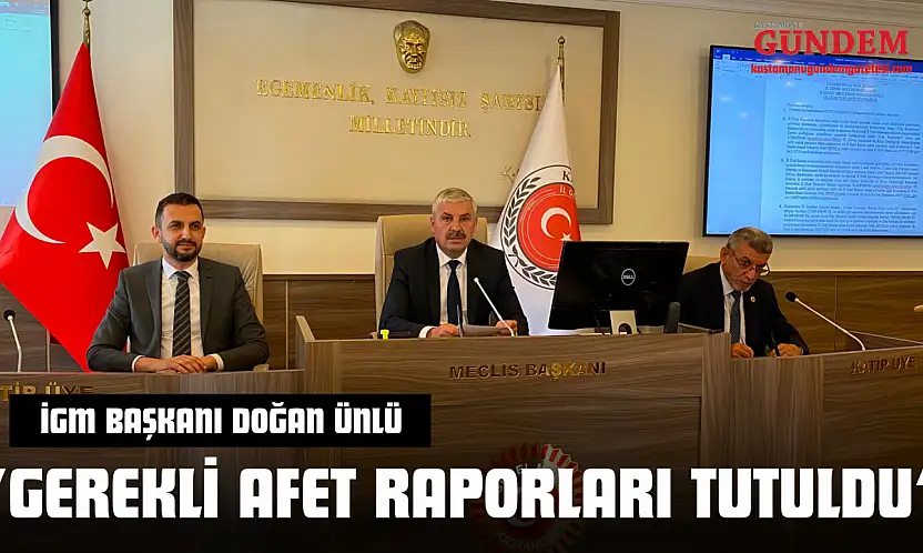 İGM Başkanı Doğan Ünlü: 'Gerekli Afet Raporları Tutuldu'