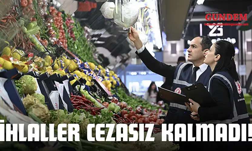 İhlaller Cezasız Kalmadı!