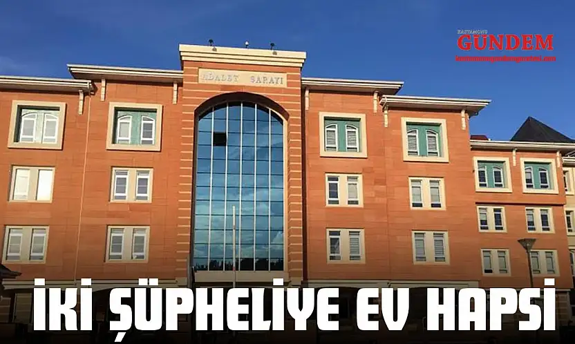 İki Şüpheliye Ev Hapsi