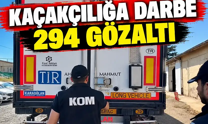 Kaçakçılığa Darbe 294 Gözaltı