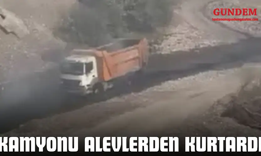 Kamyonu Alevlerden Kurtardı