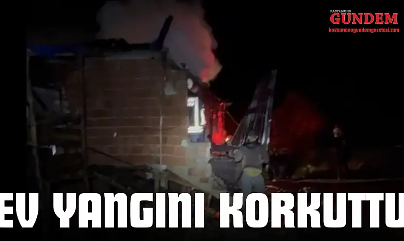 Kastamonu'da Ev Yangını