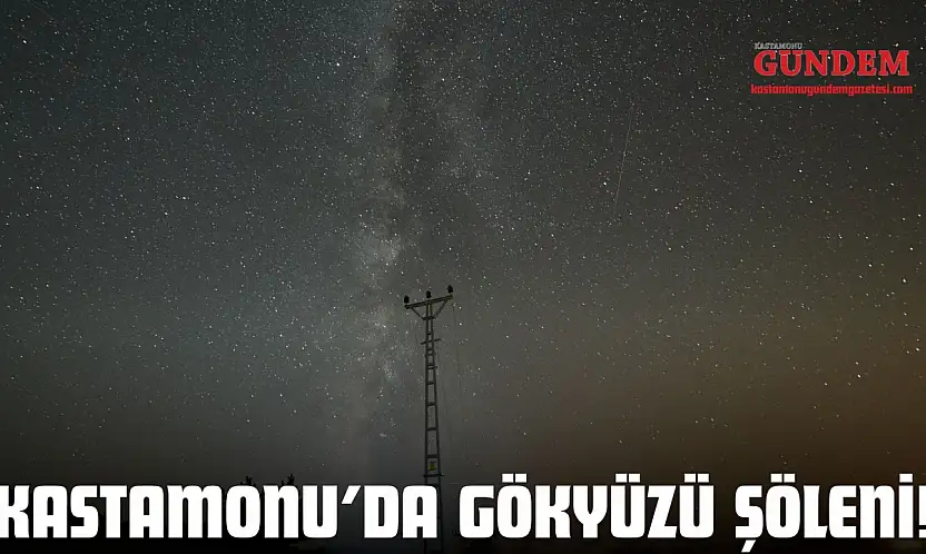 Kastamonu'da Gökyüzü Şöleni! Perseidler Hayran Bıraktı