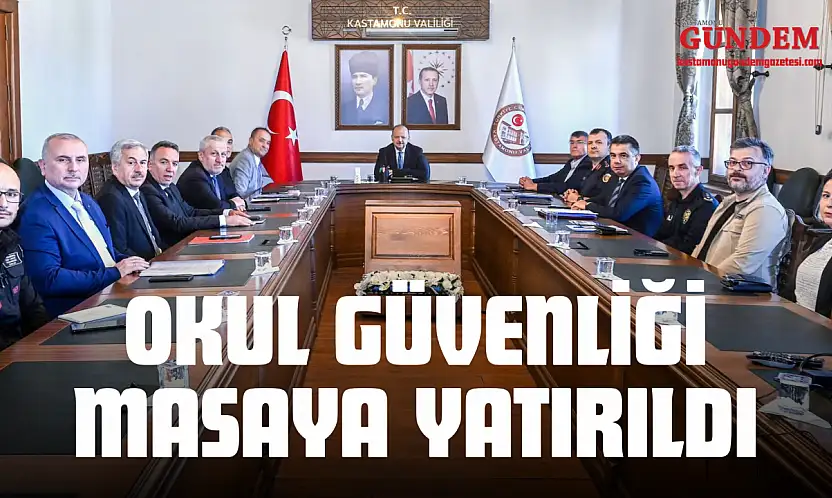 Kastamonu'da Okul Güvenliği Masaya Yatırıldı