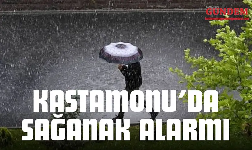 Kastamonu'da Sağanak Alarmı