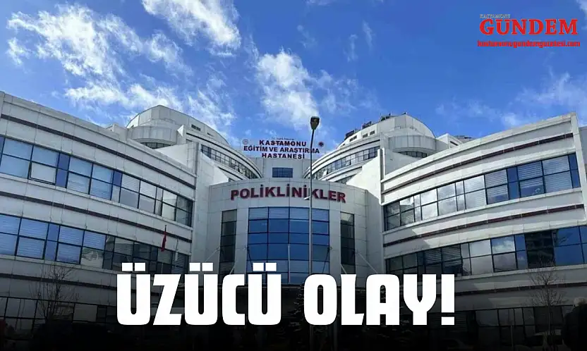 Kastamonu'da Üzücü Olay!