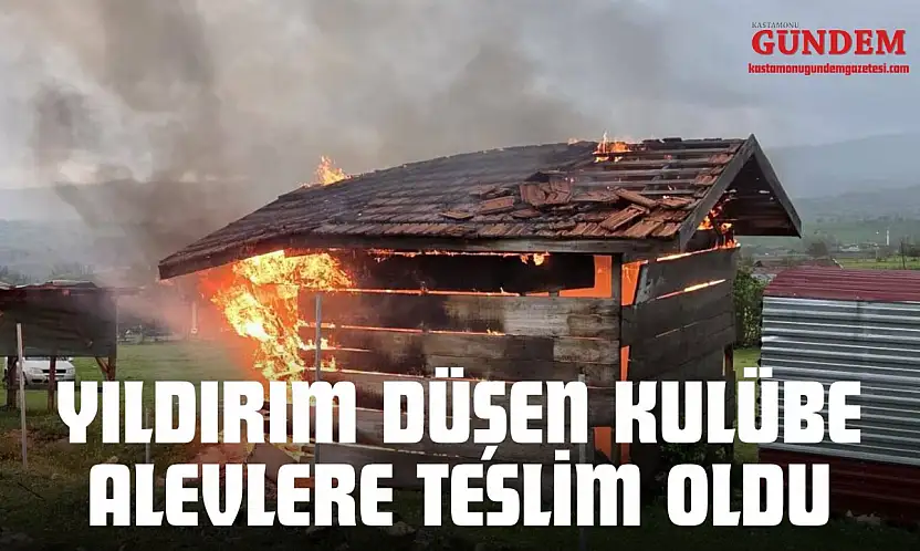 Yıldırım Düşen Kulübe Alevlere Teslim Oldu