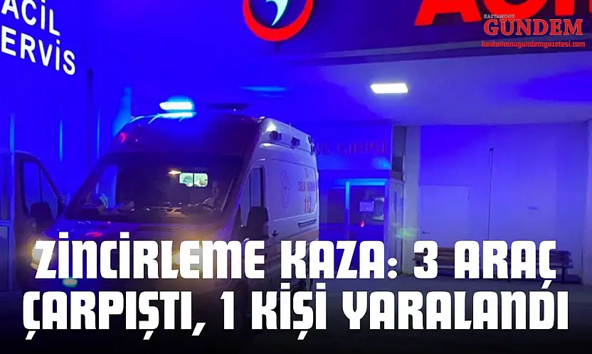 Kastamonu'da Zincirleme Kaza: 3 Araç Çarpıştı, 1 Kişi Yaralandı